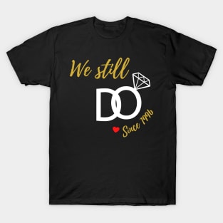 We Still Do Since 1996 T-Shirt